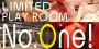 【LIMITED PLAY ROOM】